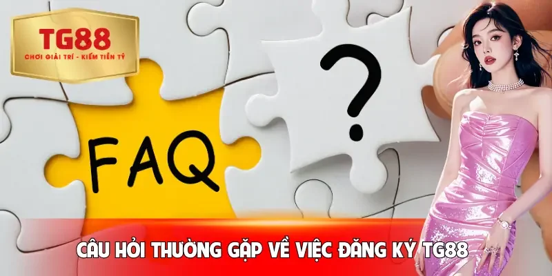 dang-ky-tg88-cau-hoi-thuong-gap